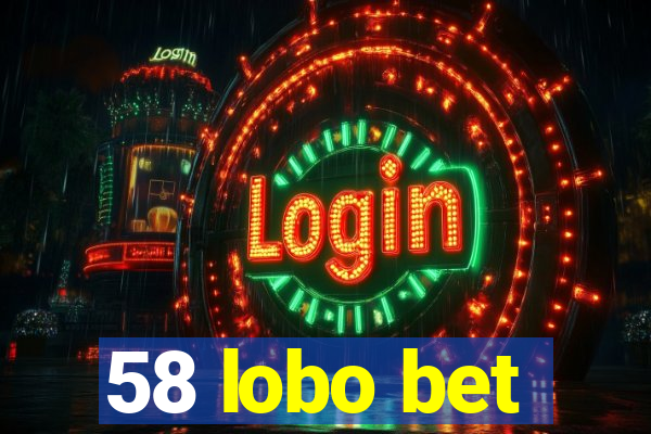 58 lobo bet